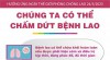 Ngày thế giới phòng chống lao 24/3/2023: Chúng ta có thể chấm dứt bệnh lao