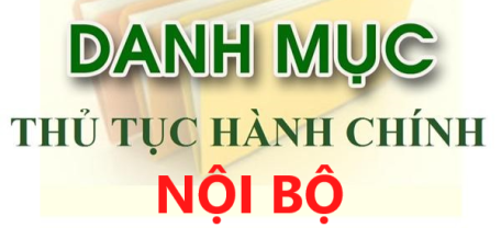 14 thủ tục hành chính nội bộ giữa các cơ quan hành chính nhà nước thuộc phạm vi chức năng quản lý của Bộ Nội vụ