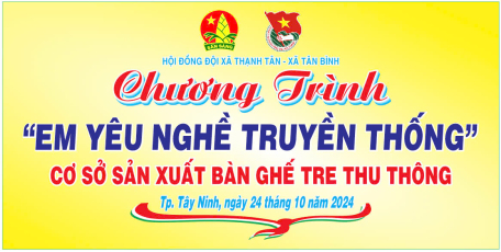 ĐOÀN THANH NIÊN XÃ TÂN BÌNH TỔ CHỨC CHƯƠNG TRÌNH EM YÊU NGHỀ TRUYỀN THỐNG