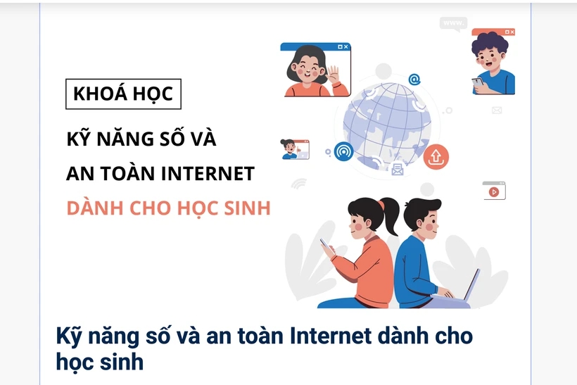 Triển khai khóa học 'Kỹ năng số và an toàn Internet dành cho học sinh THCS và THPT'